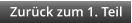 Zurück zum 1. Teil